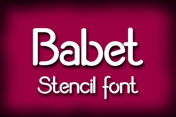 Babet Font: A Stencil Typeface for Crafters and Makers
