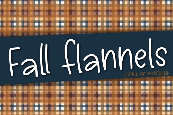 Cozy Autumn Typography: Why Fall Flannels is the Font You Need
