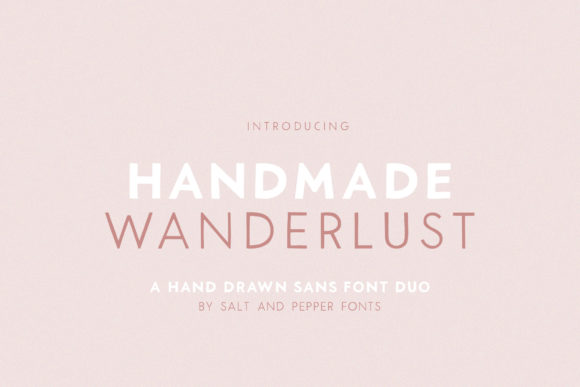 Handmade Wanderlust Duo: A Typeface for Thoughtful Typography